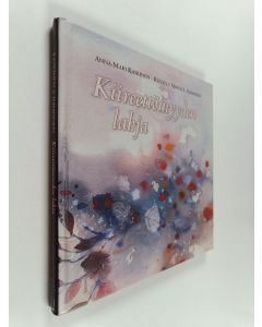 Kirjailijan Anna-Mari Kaskinen käytetty kirja Kiireettömyyden lahja
