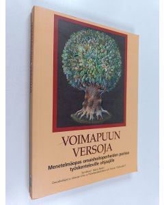 käytetty kirja Voimapuun versoja : menetelmäopas omaishoitoperheiden parissa työskenteleville ohjaajille