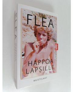 Kirjailijan Flea käytetty kirja Happoa lapsille : muistelmat