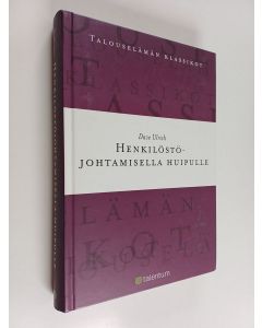 Kirjailijan Dave Ulrich käytetty kirja Henkilöstöjohtamisella huipulle