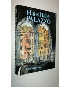 Kirjailijan Hans Habe käytetty kirja Palazzo