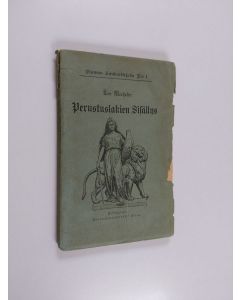 Kirjailijan Leo Mechelin käytetty kirja Suomen perustuslakien sisällys