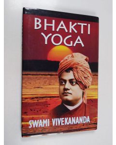 Kirjailijan Swami Vivekananda käytetty kirja Bhakti Yoga