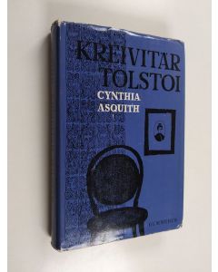 Kirjailijan Cynthia Asquith käytetty kirja Kreivitär Tolstoi - kuvaus Leo Tolstoin avioliitosta