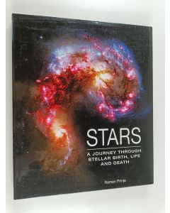 Kirjailijan Raman Prinja käytetty kirja Stars : A Journey Through Stellar Birth, Life and Death