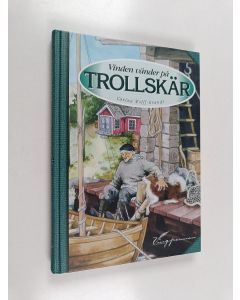Kirjailijan Carina Wolff-Brandt käytetty kirja Vinden vänder på Trollskär