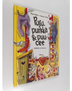 Kirjailijan Dan Höjer käytetty kirja Pusu, purkka & puucee : kaikella on historia