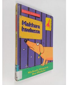 Kirjailijan Michaela Morgan käytetty kirja Makkara koulussa