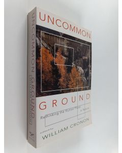 käytetty kirja Uncommon ground : toward reinventing nature