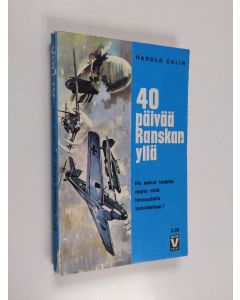 Kirjailijan Harold Calin käytetty kirja 40 päivää Ranskan yllä