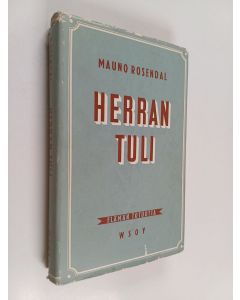 Kirjailijan Mauno Rosendal käytetty kirja Herran tuli : romaani
