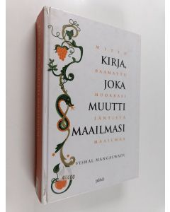 Kirjailijan Vishal Mangalwadi käytetty kirja Kirja, joka muutti maailmasi : miten Raamattu muokkasi läntistä maailmaa