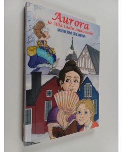 Kirjailijan Maijaliisa Dieckmann käytetty kirja Aurora ja Ulla-tädin salaisuudet