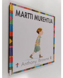 Kirjailijan Anthony Browne käytetty kirja Martti murehtija