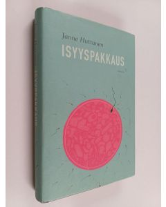 Kirjailijan Janne Huttunen käytetty kirja Isyyspakkaus