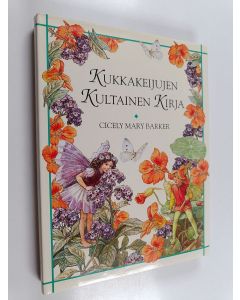 Kirjailijan Cicely Mary Barker käytetty kirja Kukkakeijujen kultainen kirja