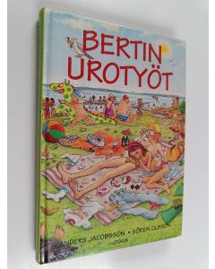 Kirjailijan Anders Jacobsson & Sören Olsson käytetty kirja Bertin urotyöt
