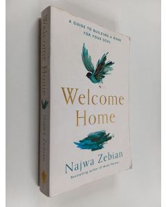 Kirjailijan Najwa Zebian käytetty kirja Welcome Home : A Poet's Guide to Building a Home for Your Soul