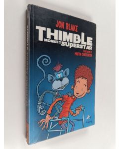 Kirjailijan Jon Blake käytetty kirja Thimble monkey superstar
