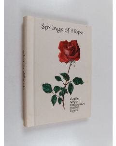 Kirjailijan E. Hettinger käytetty teos Springs of Hope : Goethe, Seneca, Shakespeare, Shelley, Tagore