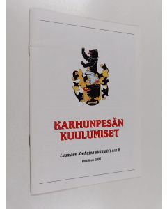 käytetty teos Karhunpesän kuulumiset : Luumäen Karhujen sukulehti nro 6 : Huhtikuu 2006