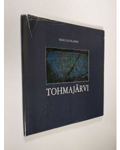 Kirjailijan Mikko Savolainen käytetty kirja Tohmajärvi