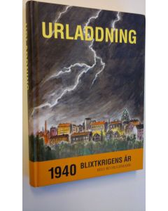 Kirjailijan Bo Hugemark käytetty kirja Urladdning - 1940 blixtkrigens år