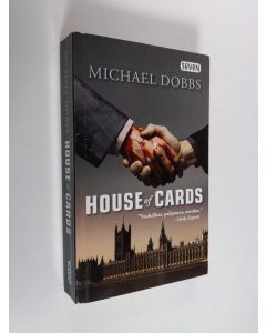 Kirjailijan Michael Dobbs käytetty kirja House of cards