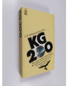 Kirjailijan John Clive & J. D. Gilman käytetty kirja KG 200: The Force with No Face