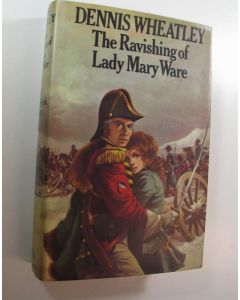 Kirjailijan Dennis Wheatley käytetty kirja The Ravishing of Lady Mary Ware