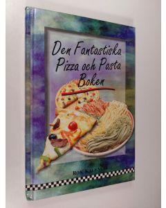 Kirjailijan Ron Kalenuik käytetty kirja Den fantastiska pizza och pastaboken