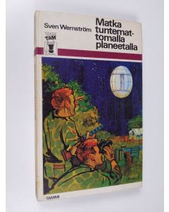 Kirjailijan Sven Wernström käytetty kirja Matka tuntemattomalla planeetalla