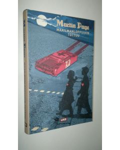 Kirjailijan Martin Page uusi kirja Maailmanloppuihin tottuu (UUSI)