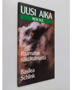 Kirjailijan M. Basilea Schlink käytetty teos Uusi aika - New age Raamatun näkökulmasta