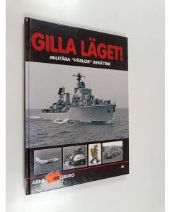 Kirjailijan Arne Spångberg käytetty kirja Gilla läget! : Militära "Pärlor" berättar