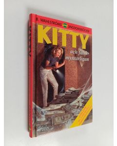Kirjailijan Carolyn Keene käytetty kirja Kitty och falskmyntarligan