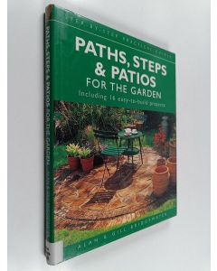 Kirjailijan Alan Bridgewater käytetty kirja Paths, steps & pations for the garden : including 16 easy-to-build projects
