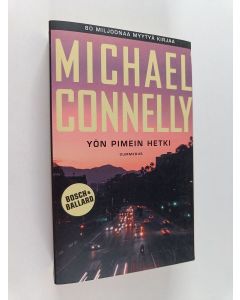 Kirjailijan Michael Connelly käytetty kirja Yön pimein hetki