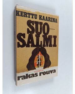 Kirjailijan Kerttu-Kaarina Suosalmi käytetty kirja Rakas rouva