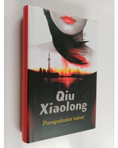 Kirjailijan Xiaolong Qiu käytetty kirja Punapukuiset naiset