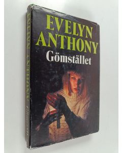 Kirjailijan Evelyn Anthony käytetty kirja Gömstället