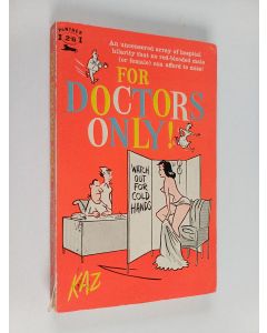 Kirjailijan Larry Katzman käytetty kirja For doctors only!