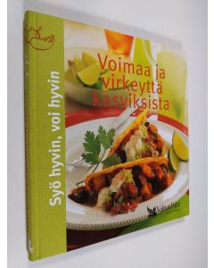 Tekijän Pirjo Muurinen  käytetty kirja Voimaa ja virkeyttä kasviksista