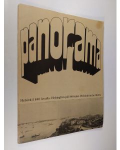 käytetty teos Panorama : Helsinki 1840-luvulla = Helsingfors på 1840-talet = Helsinki in the 1840´s