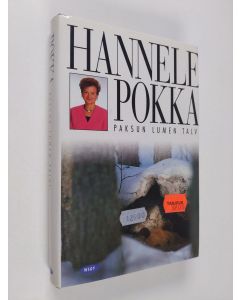 Kirjailijan Hannele Pokka käytetty kirja Paksun lumen talvi