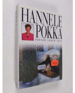 Kirjailijan Hannele Pokka käytetty kirja Paksun lumen talvi (ERINOMAINEN)