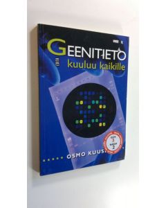 Kirjailijan Osmo Kuusi uusi kirja Geenitieto kuuluu kaikille (UUSI)