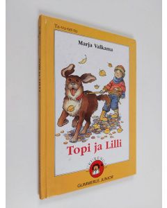 Kirjailijan Marja Valkama käytetty kirja Topi ja Lilli