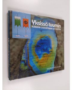 Kirjailijan Kalevi Paavilainen käytetty kirja Yksissä tuumin : Ylämaan osuuspankki 60 vuotta