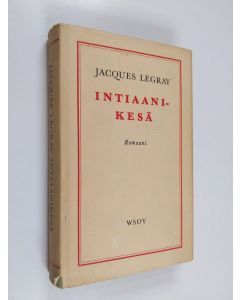 Kirjailijan Jacques Legray käytetty kirja Intiaanikesä